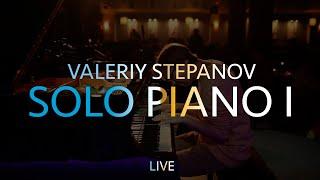 VALERIY STEPANOV | SOLO PIANO I