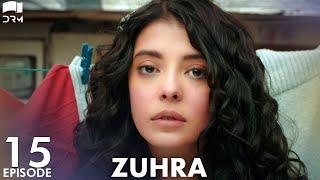 Zuhra | Episode 15 | Turkish Drama | Şükrü Özyıldız. Selin Şekerci l Lodestar | Urdu Dubbing | QC1Y