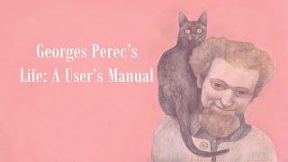 Georges Perec’s Life: A User’s Manual