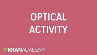 Optical activity | Stereochemistry | Organic chemistry | Khan Academy