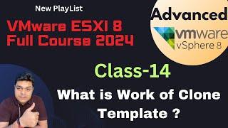 Advanced VMware vSphere 8.0 ! What is work of Clone and Template ! Day-14