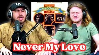 Never My Love - The Association | Andy & Alex FIRST TIME REACTION!