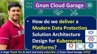 Delivering Modern Data Protection Solution Architecture for Kubernetes Platforms | Expert Design