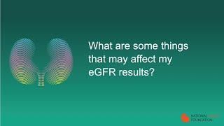 What are some things that may affect my eGFR results?