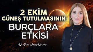 2 Ekim Güneş Tutulmasının Burçlara Etkisi | Emine Aktunç Demirbaş