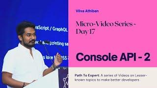 Console API - Part 2 | PathToExpert | Advanced Web Development | Vilva Athiban