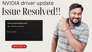 NVIDIA Installer Cannot Continue Error | nvidia driver an error occurred