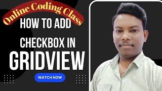 How to add checkbox in gridview using asp.net explain in hindi | online coding class