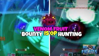 I Bounty Hunted With Venom Fruit And Its Over Powered In Blox Fruits