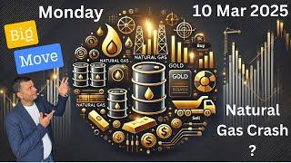 Crude Oil and Natural Gas Analysis For Monday, 10 Mar 25, Crude Oil Tomorrow,  #NaturalGasAnalysis