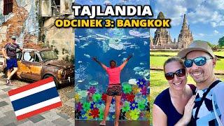  #03 BANGKOK! Co warto zobaczyć w Bangkoku? 4 dni zwiedzania stolicy Tajlandii + Ayutthaya!