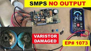 {1073} SMPS not turning ON, varistor short circuited