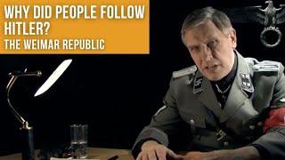 Weimar Republic | Why did people follow Hitler?