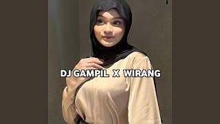 DJ Gampil x wirang viral