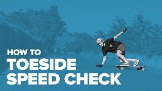 Как сделать тоесайд спид чек на лонгборде (How to Toeside Speed Check Longboard)