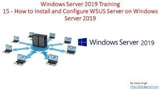 Windows Server 2019 Training 15 - How to Install and Configure WSUS Server on Windows Server 2019