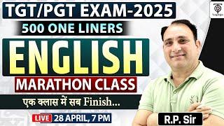 TGT/PGT EXAM - 2025  | English Special Class | 500 One liners | MARATHON CLASS | RP Sir