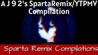 (Birthday Presents) A J 9 2's SpartaRemix/YTPMV Compilation