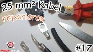 ️#17 25mm² Kabel für Anlasser oder Batteriepole reparieren oder ersetzen | Richtig Kabel verpressen