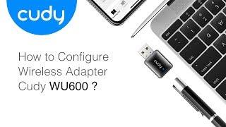 How to Install Cudy WiFi Adapter WU600 ？