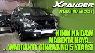 2025 #XPANDER GLX MT | Hindi Na Nga Ba Mabenta Kaya 5 Years Na Ang Warranty?! #MitsubishiXpander2025