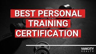 Which Personal Training Certification to Get | Why You Should Get It