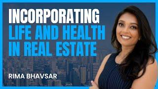 Rima Bhavsar | Incorporating Life and Health in Real Estate in YouTube
