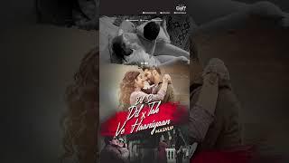 Dil Se Dil Tak X Ve Haaniyaan Mashup | Omy Visuals | Bollywood Mashup #chillmusic