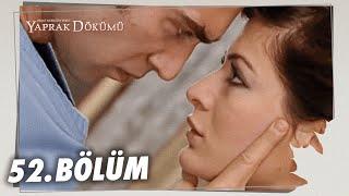 Yaprak Dökümü 52. Bölüm - Full Bölüm