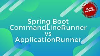 7. CommandLineRunner vs ApplicationRunner Run brfore Application Start