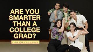 The Cast of College Gate Test If They're Smarter Than College Grads | Mashion