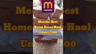 Meesho Best Home Decor Haul Under ₹300 | Huge Meesho Home Decor Finds | #meesho #homedecor #shorts