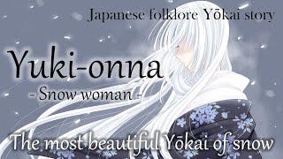 [Animated Yokai Film] Yuki-onna - The most beautiful Yōkai of snow | Snow woman[Japanese folklore]