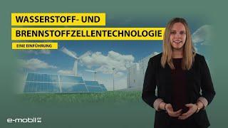 Wasserstoff- und Brennstoffzellentechnologie - Eine Einführung