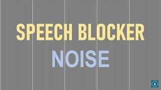 Speech blocker noise (Focus Relax Sleep Concentration)