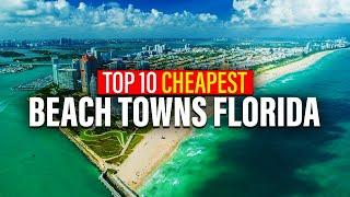 Top 10 CHEAPEST Beach Towns in Florida