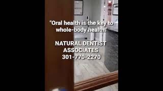 Natural Dentist Associates Virtual Office Tour in North Bethesda, Maryland