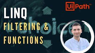 UiPath LINQ - Filtering & introduction to functions