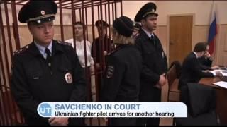 Nadiya Savchenko in Moscow Court: Ukrainian fighter pilot arrives for another hearing