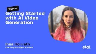 Getting Started with AI Video Generation - Webinar