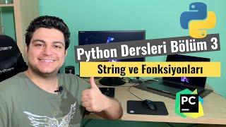 Python Dersleri | Bölüm 3 : String ve Fonksiyonları