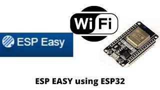 Using  ESP Easy with ESP32