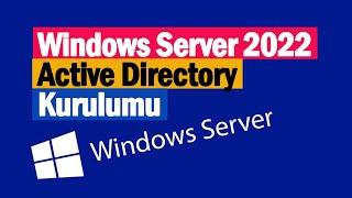 2- Windows Server 2022 Active Directory Kurulumu (Domain Controller Kurulumu)