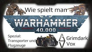 TAXI! Sonderregeln von Transportern und Flugzeugen in der 10ten Edition von Warhammer 40k (Spezial)