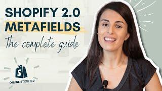 Shopify 2.0 Metafields: The complete Guide (Different Options +How to use them)