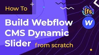 (2020) Build Webflow CMS Dynamic Slider from Scratch | How To