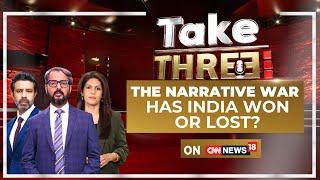 Take Three | Operation Sindoor: India's Military Success Vs Its Struggle In Narrative War | News18