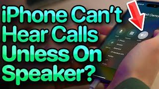 iPhone Can't Hear Calls Unless On Speaker? Here's The Fix!