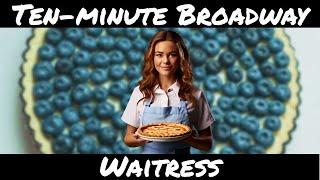  Sara Bareilles's WAITRESS: A 10-minute sweet summary 