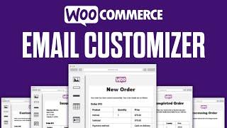 How To Customize Your Email In Woocommerce (Email Customizer) - 2024 Tutorial